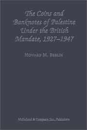 The coins and banknotes of Palestine under the British mandate, 1927-1947 by Howard M. Berlin