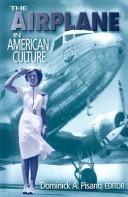 Cover of: The Airplane in American Culture