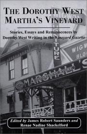 Cover of: The Dorothy West Martha's Vineyard: stories, essays, and reminiscences by Dorothy West writing in the Vineyard Gazette