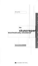 Cover of: The skyscraper bioclimatically considered: a design primer