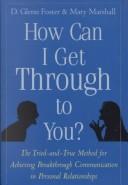 Cover of: How can I get through to you? by D. Glenn Foster