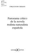 Cover of: Panorama crítico de la novela realista-naturalista española by Enrique Rubio Cremades