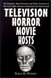 Cover of: Television Horror Movie Hosts: 68 Vampires, Mad Scientists and Other Denizens of the Late Night Airwaves Examined and Interviewed