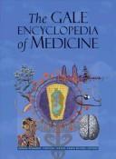 Cover of: The Gale encyclopedia of medicine by Jacqueline L. Longe, editor ; Deirdre S. Blanchfield, associate editor.