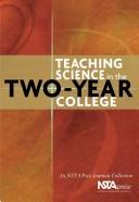 Cover of: Teaching Science in the Two-Year College: An Nsta Press Journals Collection