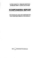 Cover of: Komponisten-Report: zur sozialen Lage der Komponisten und Komponistinnen in Österreich
