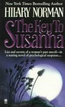 Cover of: The key to Susanna. | Hilary Norman