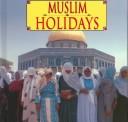 Cover of: Muslim holidays