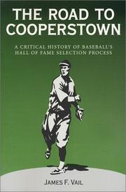 Cover of: The Road to Cooperstown: A Critical History of Baseball's Hall of Fame Selection Process