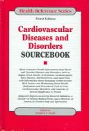 Cover of: Cardiovascular Diseases And Disorders Sourcebook: Basic Consumer Health Information About Heart And Vascular Diseases And Disorders (Health Reference Series)
