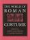 Cover of: The world of Roman costume