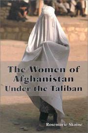 Cover of: The Women of Afghanistan Under the Taliban by Rosemarie Skaine