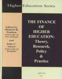 Cover of: The finance of higher education: theory, research, policy, and practice