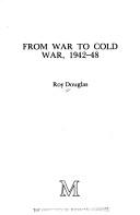 Cover of: From war to cold war, 1942-1948