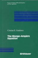 Cover of: The Monge-Ampère equation by Cristian E. Gutíerrez, Cristian E. Gutíerrez