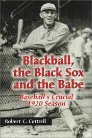 Cover of: Blackball, the Black Sox, and the Babe: Baseball's Crucial 1920 Season
