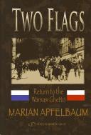 Cover of: Two flags: return to the Warsaw Ghetto