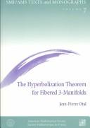 Cover of: The hyperbolization theorem for fibered 3-manifolds