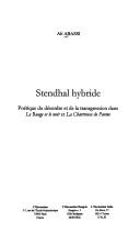 Cover of: Stendhal hybride: poétique du désordre et de la transgression dans Le Rouge et le noir et La Chartreuse de Parme