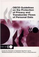 Oecd Guidelines on the Protection of Privacy and Transborder Flows of Personal Data by Organisation for Economic Co-operation and Development