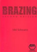 Brazing by Mel M. Schwartz, M. Schwartz