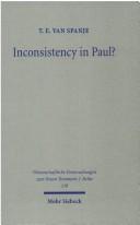 Cover of: Inconsistency in Paul? by Teunis Erik van Spanje