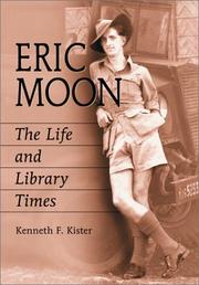 Cover of: Eric Moon: the life and library times
