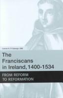 Cover of: From reform to reformation: the Franciscans in Ireland, 1400-1534