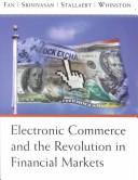 Cover of: Electronic commerce and the revolution in financial markets