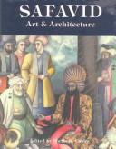 Cover of: Safavid art and architecture