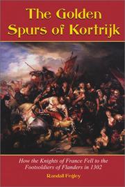 Cover of: The golden spurs of Kortrijk: how the knights of France fell to the foot soldiers of Flanders in 1302