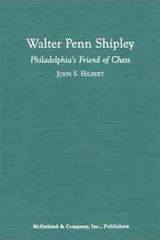 Cover of: Walter Penn Shipley: Philadelphia's Friend of Chess
