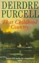 That childhood country by Deirdre Purcell