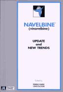 Cover of: Navelbine (vinorelbine): update and new trends