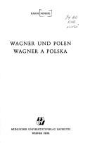 Cover of: Wagner und Polen =: Wagner a Polska
