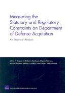 Cover of Measuring the Statutory and Regulatory Constraints on Department of Defense Acquisition