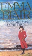 Cover of: When dreams come true. by Emma Blair