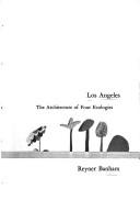 Cover of: Los Angeles: the architecture of four ecologies