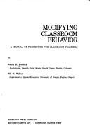 Modifying classroom behavior by Nancy Buckley Hiatt, Nancy K. Buckley, Hill M. Walker