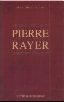 Cover of: Pierre Rayer (1793-1867) by Jean Théodoridès