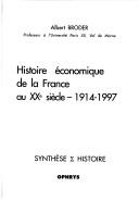 Cover of: Histoire économique de la France au XXe by Albert Broder