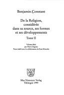 Cover of: De la religion considérée dans sa source, ses formes et ses développements by Benjamin Constant
