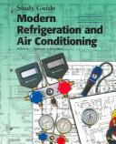 Cover of: Study Guide for Modern Refrigeration and Air Conditioning by Andrew D. Althouse, Andrew D. Althouse