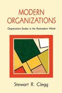 Cover of: Modern organizations by Stewart Clegg