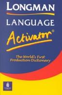 Cover of: Longman language activator: the world's first production dictionary