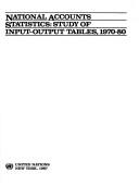 Cover of: National Accounts Statistics: Study of Input Output Tables, 1970-80/E86.Xvii.15