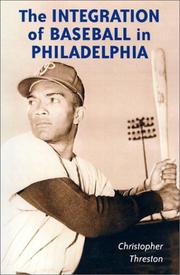 Cover of: The Integration of Baseball in Philadelphia