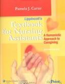 Cover of: Lippincott's textbook for nursing assistants: a humanistic approach to caregiving