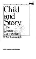 Cover of: Child and story: the literary connection