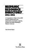 Cover of: Hispanic resource directory, 1992-1994: a comprehensive guide  to over 6,000 national, regional and local organizations, associations, agencies, programs and media pertaining to Hispanic Americans